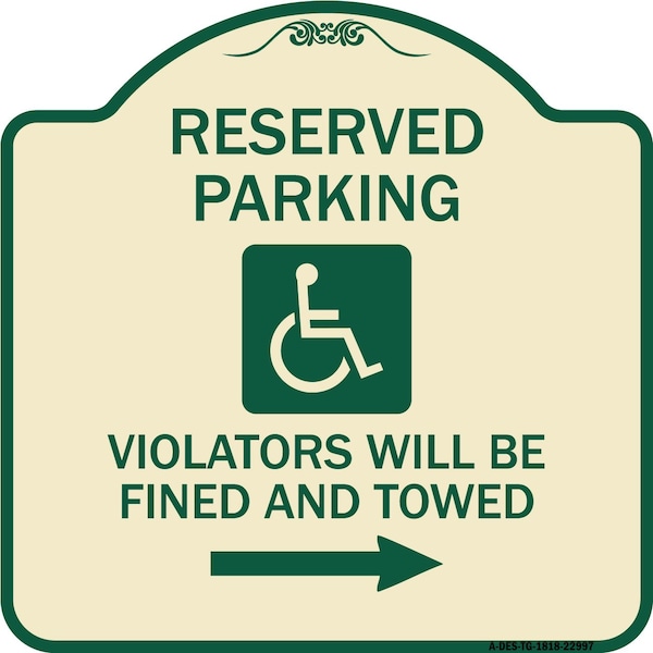 Reserved Parking Violators Will Fined and Towed Heavy-Gauge Aluminum Sign, 18" x 18", TG-1818-22997